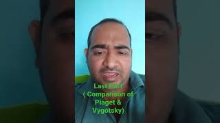 Comparison Between Piaget And Vygotsky Theory (Last  part )