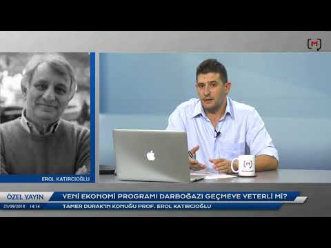 Yeni Ekonomi Programı darboğazı geçmeye yeterli mi? Konuk: Prof.Erol Katırcıoğlu