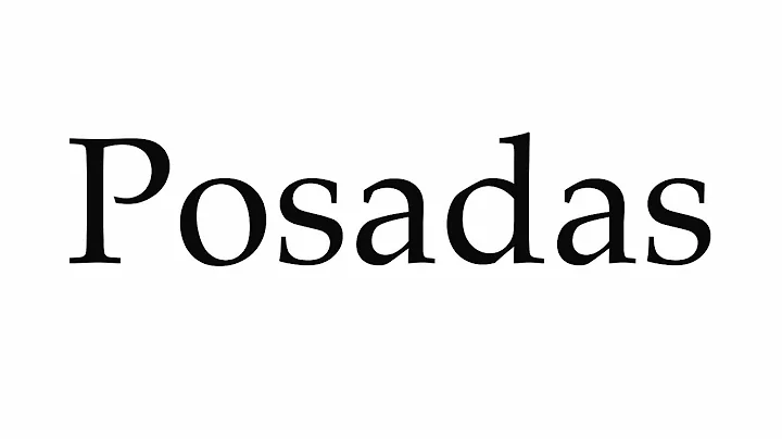 How to Pronounce Posadas