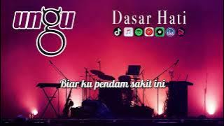 Dasar Hati - UNGU | Video Lirik