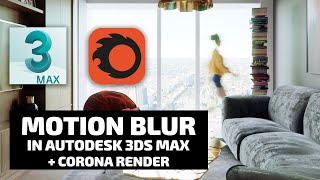 How to add Motion Blur in 3ds Max by VizAcademy UK 18,694 views 2 years ago 15 minutes