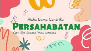 'Persahabatan - Cipt. Elfa Secioria/Mira Lesmana' Nada Dasar C | Aisha Dama