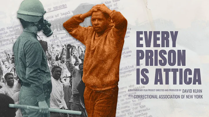 Every Prison Is Attica: A Short Documentary Film b...