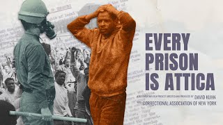 Every Prison Is Attica: A Short Documentary Film by David Kuhn