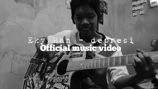 Eky - Depresi  Musik Video (original song)