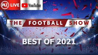  I PLZ THE FOOTBALL SHOW: THE BEST BITS