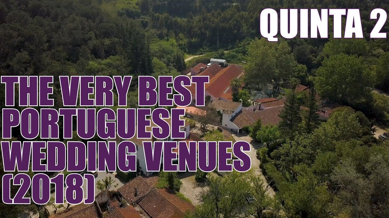 Best Portugal Wedding Venues (Quinta 2) (2018)