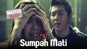 Five Minutes - Sumpah Mati (Official Music Video) MASTER 2025