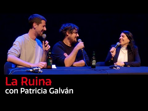 180. La Ruina (con Patricia Galván)
