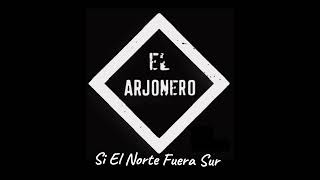 Si el norte fuera sur - El Arjonero