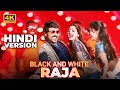 Black and white raja 4k full song  kanchana 3 hindi song