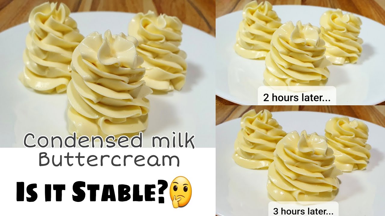 Is Condensed Milk Buttercream Frosting Stable? How stable is condensed
