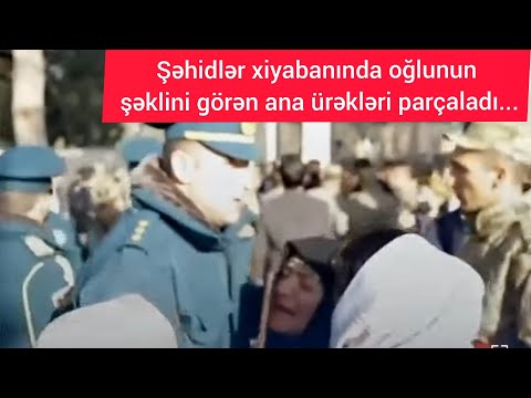 Şəhidlər xiyabanında oğlunun şəklini görən ana ürəkləri parçaladı...Anan qurban ELBURUS