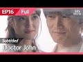 [CC/FULL] Doctor John EP16 (FIN) | 의사요한