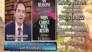 TO HAROLD CAMPING & OTHER FALSE PROPHETS: 99 REASONS WHY NO ONE KNOWS WHEN JESUS CHRIST WILL RETURN