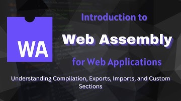 Introduction to WebAssembly: Exports, Imports, Sections Part 2