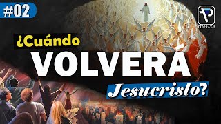 Pregunta #2: ¿Podemos saber cuándo será la segunda venida de Jesucristo?