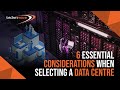 Technimove  6 essential considerations when selecting a data centre