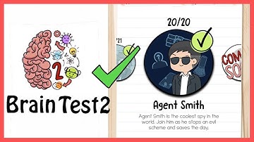 Brain Test 2: Tricky Stories Level 1- 21 Agent Smith Walkthrough