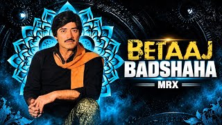 Betaj Badshah | Dialogues Mix | MRX 