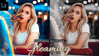 Gleaming | Portrait Archives 2 | Free DNG File | Mobile Lightroom Tutorial 2020 | CA EM screenshot 2