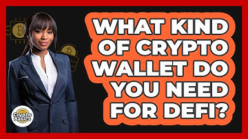 What Kind Of Crypto Wallet Do You Need For DeFi? - CryptoBasics360.com