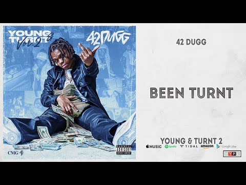 42 Dugg - Been Turnt (Young & Turnt 2)
