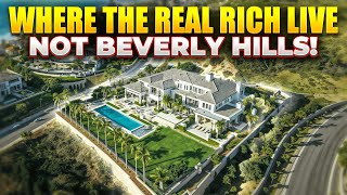 Where California's Wealthiest ACTUALLY Live (Not Beverly Hills)