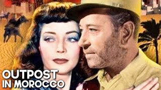 Outpost in Morocco | George Raft | Classic Action Film | Foreign Legion