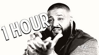 DJ Khaled&#39;s Words of Wisdom 1 HOUR