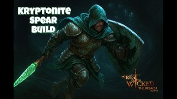 Kryptonite Spear Build - No Rest For The Wicked Breach Refined