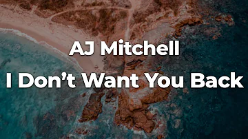 AJ Mitchell - I Don’t Want You Back (Letra/Lyrics) | Official Music Video