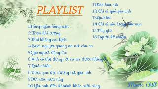 [Playlist] List nhạc Trung Quốc hay nhất (Part 1) || 🎶🎵🎶