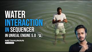MetaHuman Water Interaction in Unreal Engine 5 | Sequencer Animation + Bake Tutorial
