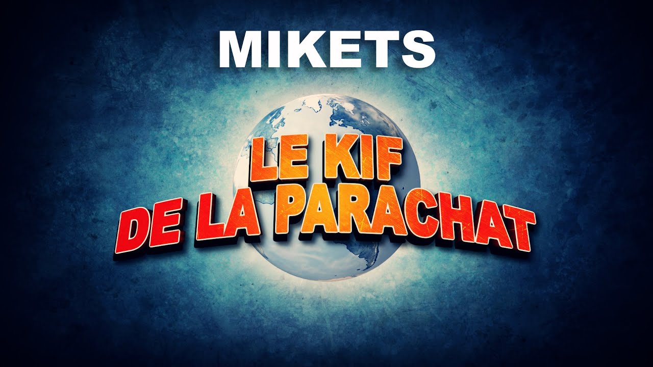LE KIF DANS LA PARACHAT - MIKETS (10)