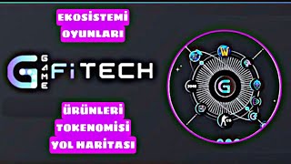 Gamefi Tech Projesi - Ekosistemi, Yol Haritası, Ürünleri, Tokenomisi Ve Oyunları | Detayli İnceleme