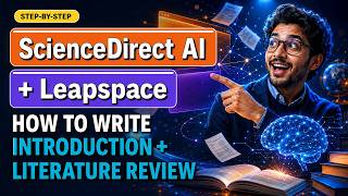 How to Write Introduction and Literature Review using ScienceDirect AI and LeapSpace