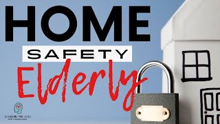 How to Make Home Safe for Elderly