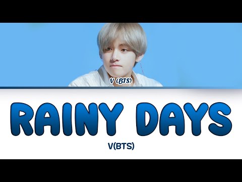 Rainy Days - (letra da música) - V (BTS) - Cifra Club