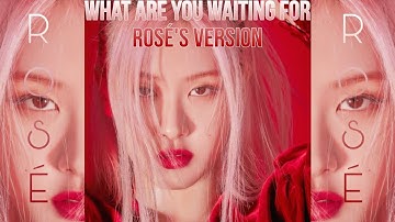 Rosé - What Are You Waiting For (YG