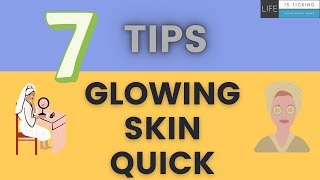 7 Tips For Quick Glowing Skin