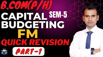 financial management for b.com || part 1 || capital budgeting ||b.com class || quick revision ||