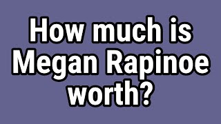 How much is Megan Rapinoe worth?