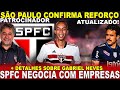 AGORA É OFICIAL!!! SPFC ANUNCIA MIRANDA! GABRIEL NEVES PERTO! TRICOLOR NEGOCIA PATROCÌNIO MÁSTER!