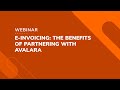 Webinar einvoicing  the benefits of partnering with avalara