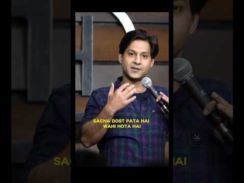sacha dost #standupcomedy #standup #indianstandupcomedy #comedy #comedyshorts #friendscomedy