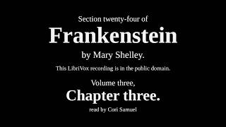 Frankenstein - 1818 - by Mary Shelley - Volume 3 - Chapter 3 of 7