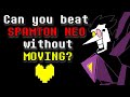 Is it possible to beat Spamton Neo without Moving?