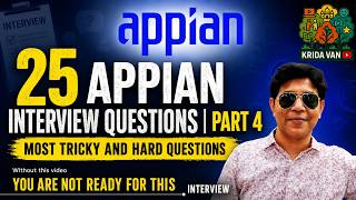 25 Appian Interview Questions Part 4 | Most Tricky and Hard Questions | 2026