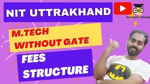 NIT Uttrakhand MTech Non Gate Fees structure | Self Financed | Self Sponsored MTech |Academic Bhaiya